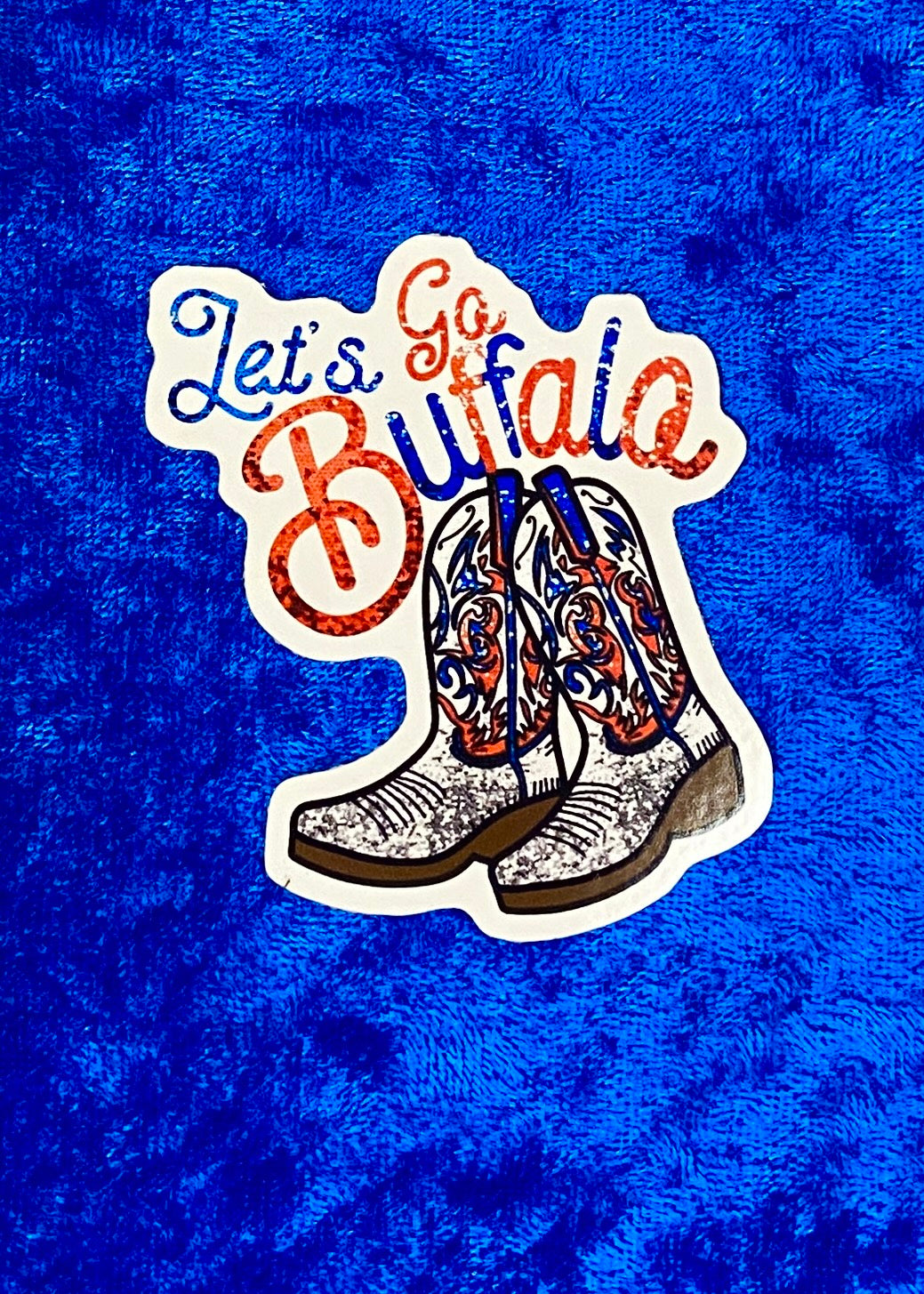 Let's Go Buffalo Boots Sticker