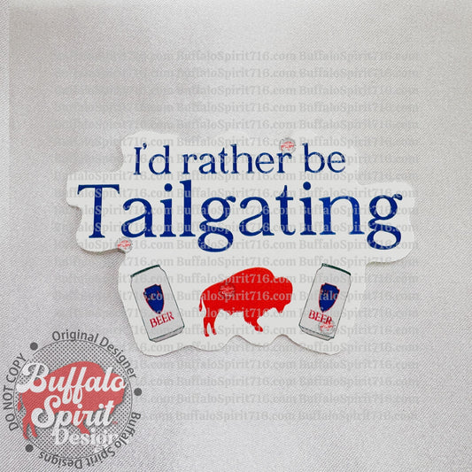 I'd Rather Be Tailgating Sticker