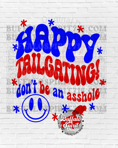 Happy Tailgating Don't Be an Asshole *Digital Product*
