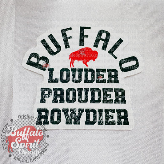 Buffalo Louder Prouder Rowdier Sticker