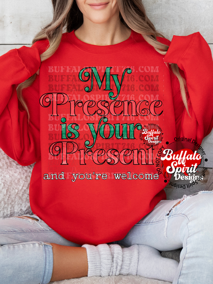 My Presence is Your Present png *Digital Product*