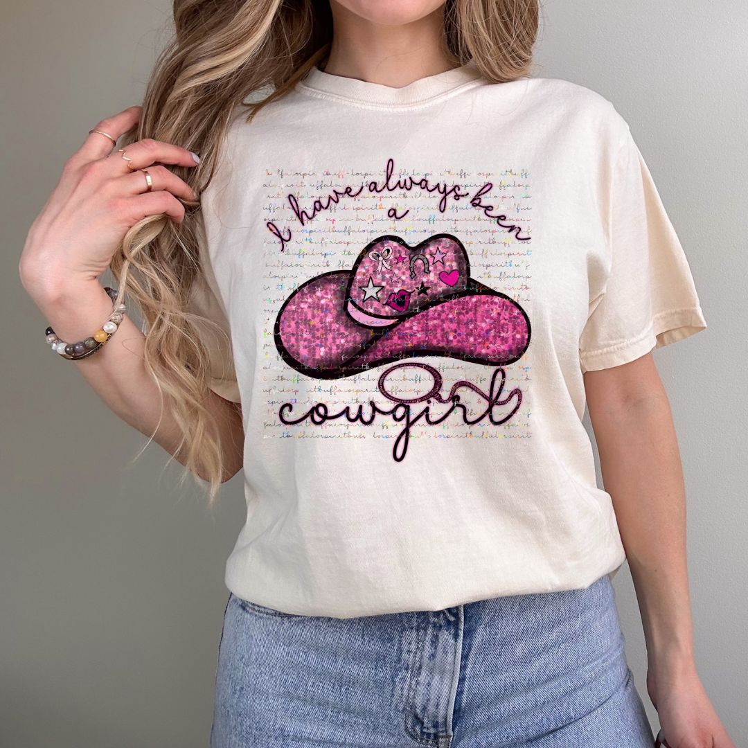 I Have Always Been a Cowgirl PNG *Digital Product*