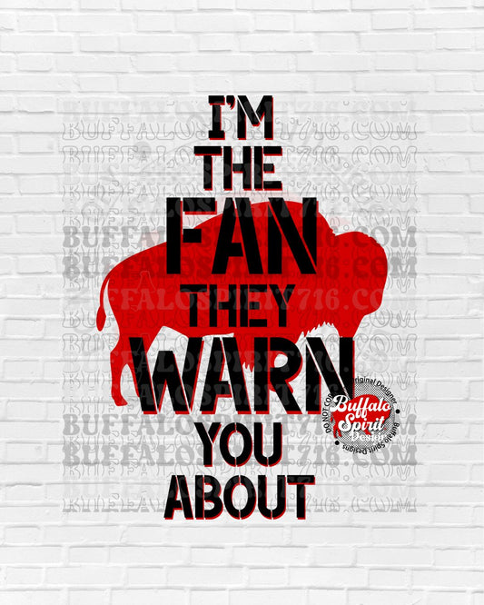 I'm The Fan They Warn You About *Digital Product*