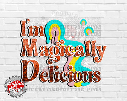 I'm Magically Delicious *Digital Product*
