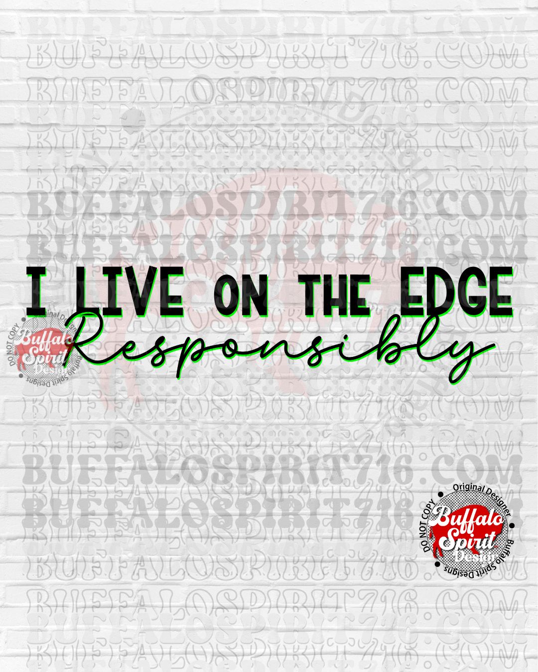 I Live on the Edge Responsibly *Digital Product*