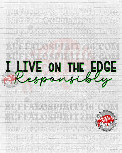 I Live on the Edge Responsibly *Digital Product*