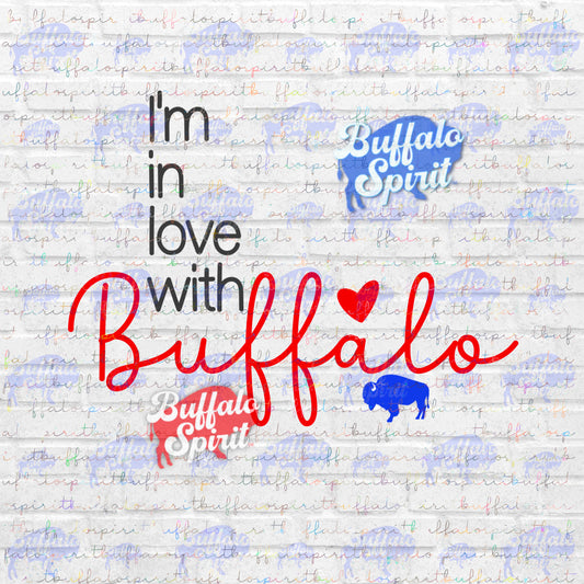 I’m in Love With Buffalo PNG *Digital Product*
