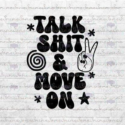 Talk Shit and Move On