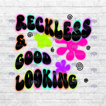 Reckless and Good Looking