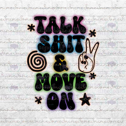 Talk Shit and Move On